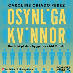 Osynliga kvinnor : hur brist på data bygger en 