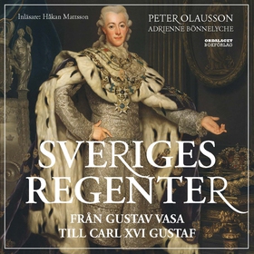 Sveriges regenter - från Gustav Vasa till Carl 