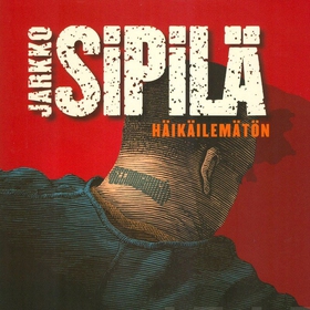 Häikäilemätön (ljudbok) av Jarkko Sipilä