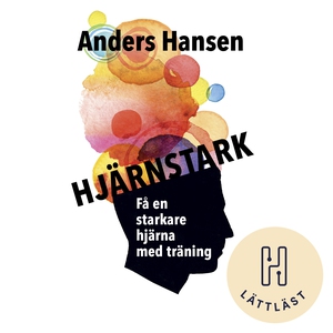 Hjärnstark (lättläst) : Få en starkare hjärna m