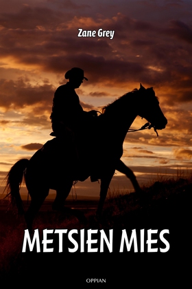 Metsien mies (e-bok) av Zane Grey