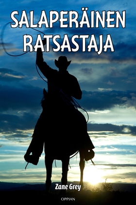 Salaperäinen ratsastaja (e-bok) av Zane Grey