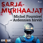 Michel Fourniret – Ardennien hirviö