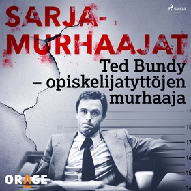 Ted Bundy – opiskelijatyttöjen murhaaja (ljudbo