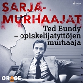 Ted Bundy – opiskelijatyttöjen murhaaja