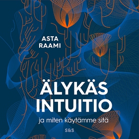 Älykäs intuitio (ljudbok) av Asta Raami