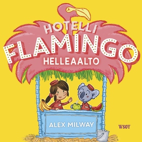 Hotelli Flamingo: Helleaalto (ljudbok) av Alex