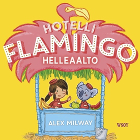 Hotelli Flamingo: Helleaalto (ljudbok) av Alex 