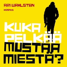 Kuka pelkää mustaa miestä? (ljudbok) av Ari Wah