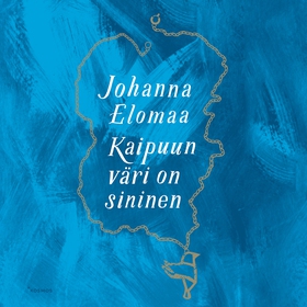 Kaipuun väri on sininen (ljudbok) av Johanna El