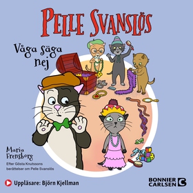 Pelle Svanslös. Våga säga nej! (ljudbok) av Mar