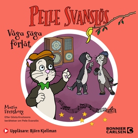 Pelle Svanslös. Våga säga förlåt! (ljudbok) av
