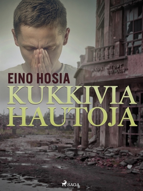 Kukkivia hautoja (e-bok) av Eino Hosia