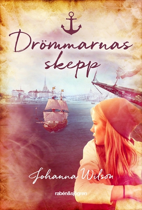 Drömmarnas skepp (e-bok) av Johanna Wilson