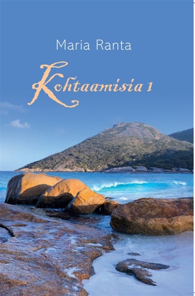Kohtaamisia 1 (e-bok) av Maria Ranta