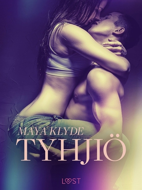 Tyhjiö - eroottinen novelli (e-bok) av Maya Kly
