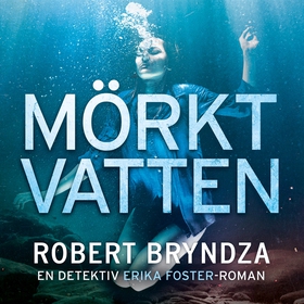 Mörkt vatten (ljudbok) av Robert Bryndza