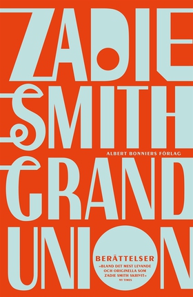 Grand union (e-bok) av Zadie Smith