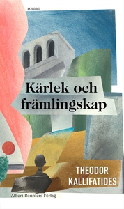 Kärlek och främlingskap (e-bok) av Theodor Kall