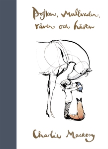 Pojken, mullvaden, räven och hästen (e-bok) av
