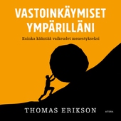 Vastoinkäymiset ympärilläni