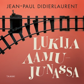 Lukija aamujunassa (ljudbok) av Jean-Paul Didie