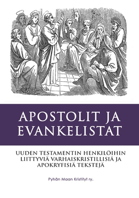 Apostolit ja Evankelistat: Uuden Testamentin Ap