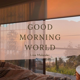 Good morning world (ljudbok) av Lina Molander
