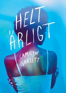 Helt ärligt (e-bok) av Camryn Garrett