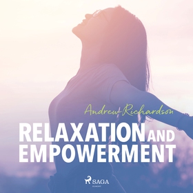 Relaxation and Empowerment (ljudbok) av Andrew 