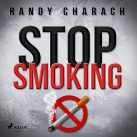 Stop Smoking (ljudbok) av Randy Charach