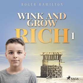 Wink and Grow Rich 1 (ljudbok) av Roger Hamilto