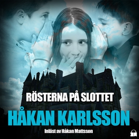Rösterna på slottet (ljudbok) av Håkan Karlsson