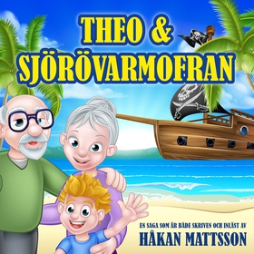 Theo & sjörövarmofran (ljudbok) av Håkan Mattss