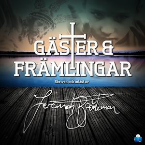 Gäster & främlingar (ljudbok) av Jeremiah Björk