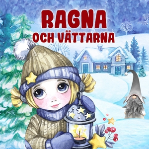 Ragna och vättarna (ljudbok) av