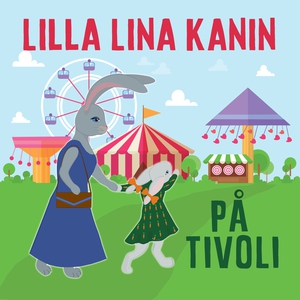 Lilla Lina Kanin på tivoli (ljudbok) av