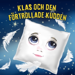 Klas och den förtrollade kudden (ljudbok) av