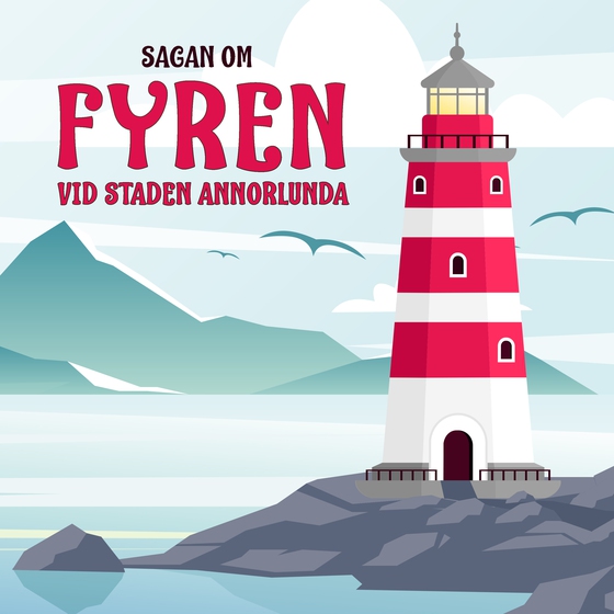 Sagan om fyren vid staden Annorlunda