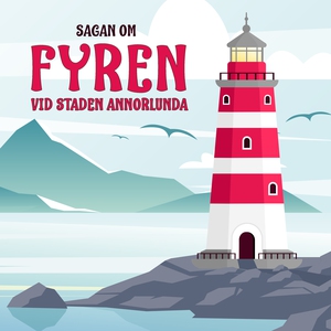 Sagan om fyren vid staden Annorlunda (ljudbok)
