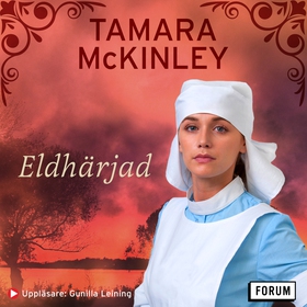 Eldhärjad (ljudbok) av Tamara McKinley