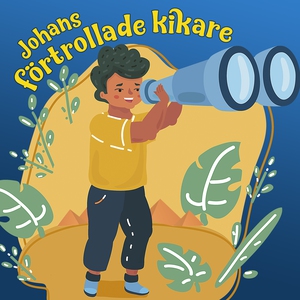 Johans förtrollade kikare (ljudbok) av
