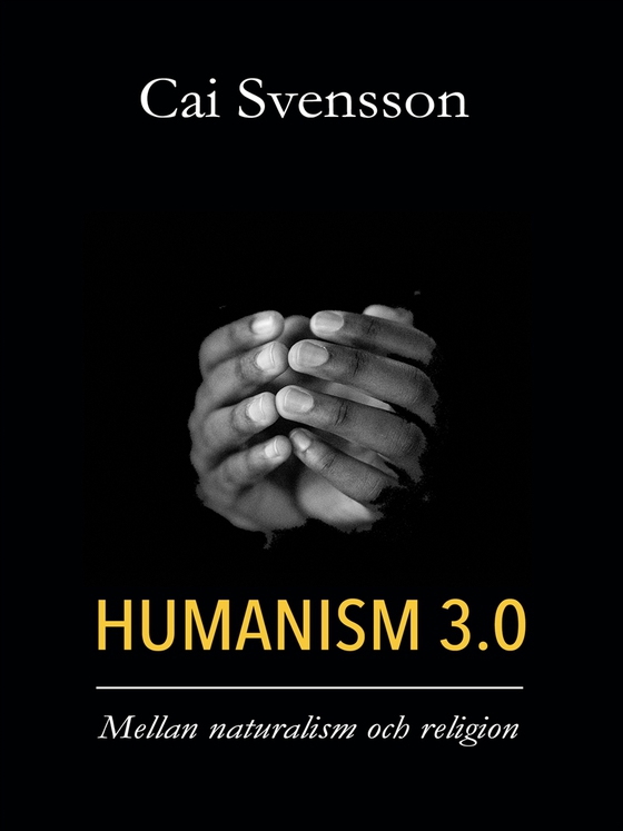 Humanism 3.0: Mellan naturalism och religion