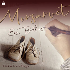 Morsarvet (ljudbok) av Eva Boëthius