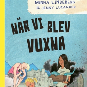 När vi blev vuxna (ljudbok) av Minna Lindeberg