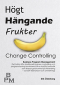 Högt Hängande Frukter: Change Controlling