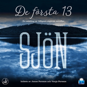Sjön – de första 13 (ljudbok) av Ulrika Fjellbo