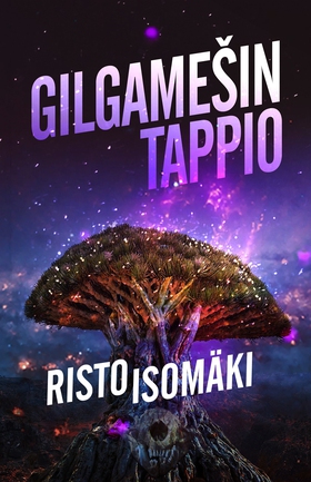 Gilgamešin tappio (e-bok) av Risto Isomäki