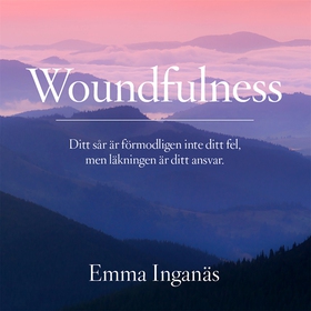 Woundfulness – ditt sår är förmodligen inte dit