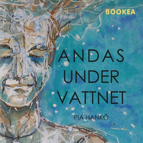 Andas under vattnet (ljudbok) av Pia Hankö